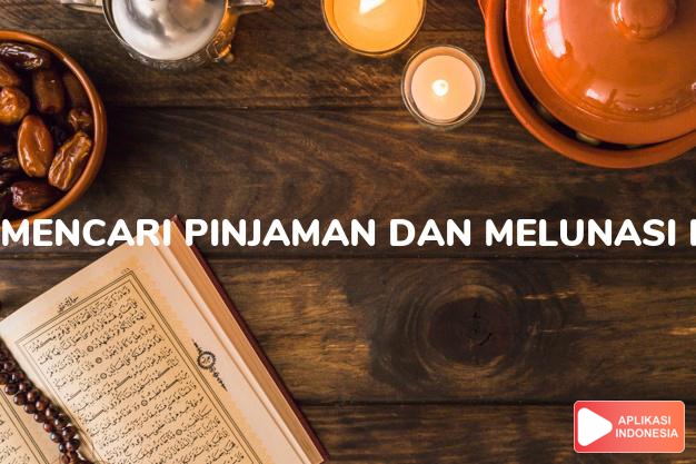 Baca Hadis Bukhari kitab Mencari Pinjaman dan Melunasi Hutang lengkap dengan bacaan arab, latin, Audio & terjemah Indonesia